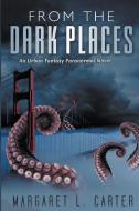 From the Dark Places di Margaret L. Carter edito da Writers Exchange E-Publishing
