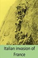 Italian Invasion Of France di Dhirubhai Patel edito da Independently Published