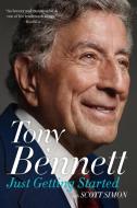 Just Getting Started di Tony Bennett, Scott Simon edito da HARPERCOLLINS