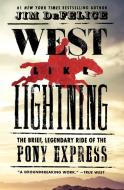 West Like Lightning di Jim DeFelice edito da HarperCollins Publishers Inc