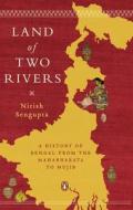 Land Of Two Rivers di Nitish Sengupta edito da Penguin Random House India