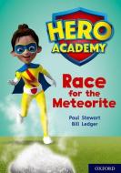 Hero Academy: Oxford Level 12, Lime+ Book Band: Race for the Meteorite di Paul Stewart edito da Oxford University Press