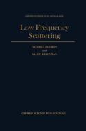 Low Frequency Scattering di G. Dassios, George Dassios, Ralph Kleinman edito da OXFORD UNIV PR