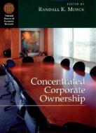 Concentrated Corporate Ownership edito da UNIV OF CHICAGO PR