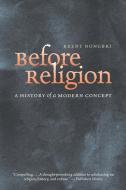 Before Religion di Brent Nongbri edito da Yale University Press