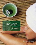 Massage in Essence di Nicola Jenkins edito da Hodder Arnold
