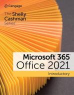 Shelly Cashman Series Microsoft Office 365 & Introductory di Misty Vermaat, Ellen Monk, Steven Freund, Joy Starks, Susan Sebok, Sandra Cable edito da Cengage Learning, Inc