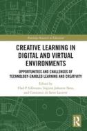 Creative Learning In Digital And Virtual Environments edito da Taylor & Francis Ltd