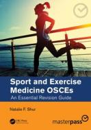 Sport And Exercise Medicine OSCEs di Natalie F. Shur edito da Taylor & Francis Ltd