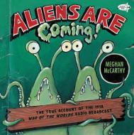 Aliens Are Coming! di Meghan McCarthy edito da Random House USA Inc