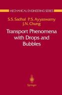 Transport Phenomena with Drops and Bubbles di Portonovo S. Ayyaswamy, Jacob N. Chung, Satwindar S. Sadhal edito da Springer New York