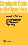 An Introduction to Algebraic Topology di Joseph J. Rotman edito da Springer New York