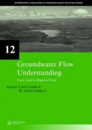 Groundwater Flow Understanding di J. Joel Carrillo Rivera edito da Taylor & Francis Ltd