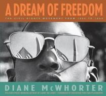 A Dream of Freedom di Diane McWhorter edito da Scholastic