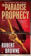 The Paradise Prophecy di Robert Browne edito da Penguin Putnam Inc