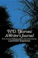 H. D. Thoreau, a Writer's Journal di Henry David Thoreau edito da Dover Publications