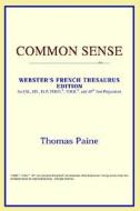 Common Sense (webster's French Thesaurus Edition) di Icon Reference edito da Icon Health