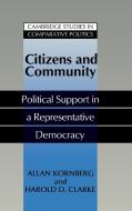 Citizens and Community di Allan Kornberg, Harold D. Clarke edito da Cambridge University Press