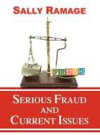 Serious Fraud and Current Issues di Sally Ramage edito da AUTHORHOUSE