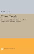 China Tangle di Herbert Feis edito da Princeton University Press