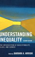 Understanding Inequality di Barbara A. Arrighi edito da Rowman & Littlefield Publishers
