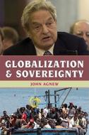 Globalization And Sovereignty di John Agnew edito da Rowman & Littlefield