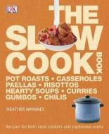 The Slow Cook Book di Heather Whinney edito da DK Publishing (Dorling Kindersley)
