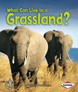 What Can Live in a Grassland? di Sheila Anderson edito da LERNER CLASSROOM