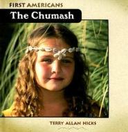 The Chumash di Terry Allan Hicks edito da Cavendish Square Publishing