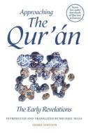 Approaching the Qur'an: The Early Revelations (Third Edition) di Michael Sells edito da ONEWORLD PUBN