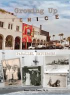 Growing Up Venice: Parallel Universes di Donna Lewis Friess edito da LIGHTNING SOURCE INC
