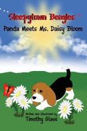 Sleepytown Beagles, Panda Meets Ms. Daisy Bloom di Timothy Glass edito da Platinum Paw Press