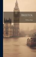 Bristol di William Hunt edito da LEGARE STREET PR