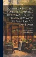 Journaux intimes. Tevte [!] réimprimé sur les manuscrits originaux, avec un pref. par Ad. van Bever di Charles Baudelaire, Adolphe Van Bever edito da Creative Media Partners, LLC
