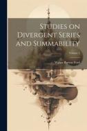 Studies on Divergent Series and Summability; Volume 2 di Walter Burton Ford edito da LEGARE STREET PR