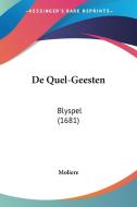 de Quel-Geesten: Blyspel (1681) di Moliere edito da Kessinger Publishing