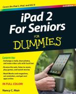 Ipad 2 For Seniors For Dummies di Nancy C. Muir edito da John Wiley & Sons Inc