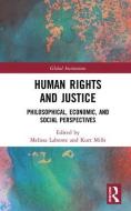 Human Rights and Justice di Melissa Labonte edito da Routledge