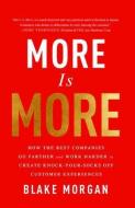 More Is More di Blake Morgan edito da Taylor & Francis Ltd.