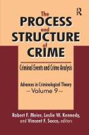 The Process and Structure of Crime di Robert S. Broadhead, Leslie Kennedy edito da Taylor & Francis Ltd