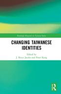Changing Taiwanese Identities edito da Taylor & Francis Ltd