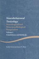Neurobehavioral Toxicology: Neurological and Neuropsychological Perspectives, Volume I di Stanley Berent edito da Taylor & Francis