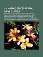 Languages of Papua New Guinea di Source Wikipedia edito da Books LLC, Reference Series