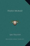 Hadji Murad di Leo Nikolayevich Tolstoy edito da Kessinger Publishing