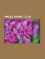 Phase Transitions: Superconductivity, Fe di Source Wikipedia edito da Books LLC, Wiki Series