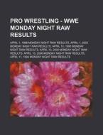 Pro Wrestling - Wwe Monday Night Raw Res di Source Wikia edito da Books LLC, Wiki Series