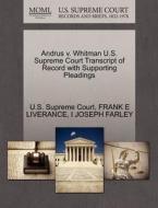 Andrus V. Whitman U.s. Supreme Court Transcript Of Record With Supporting Pleadings di Frank E Liverance, I Joseph Farley edito da Gale Ecco, U.s. Supreme Court Records