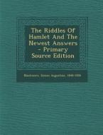 The Riddles of Hamlet and the Newest Answers edito da Nabu Press