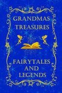 Grandmas Treasures Fairytales and Legends di Wendy Swanson edito da Lulu.com