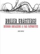 Roller Coasters! Record Breakers & Fan Favorites di Randy J Dreamer edito da Lulu.com
